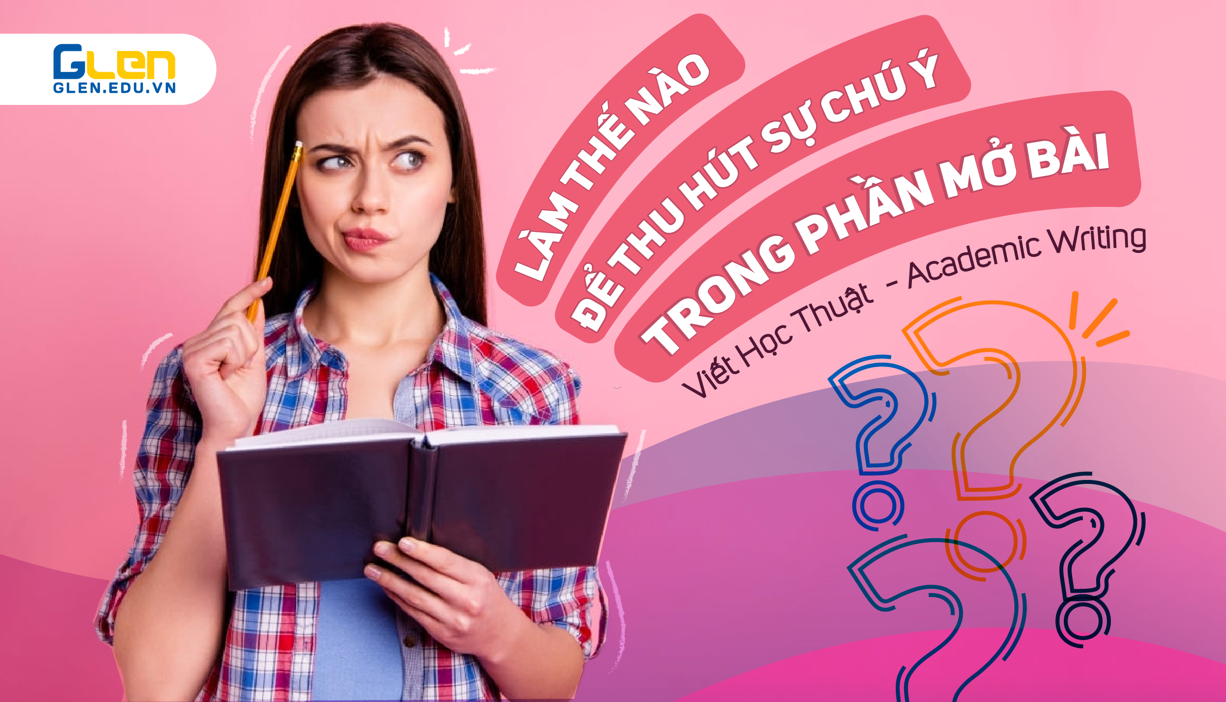 Làm thế nào để thu hút sự chú ý trong phần Mở bài?