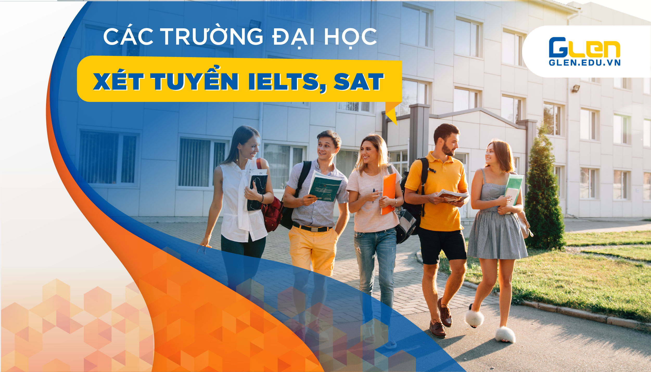 Các trường đại học lớn trong nước ưu tiên xét tuyển, tuyển thẳng các thí sinh có chứng chỉ IELTS, SAT