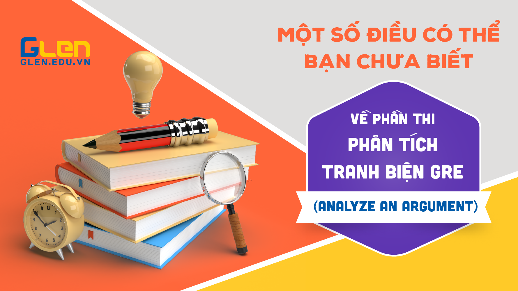 Một số điều có thể bạn chưa biết về phần thi phân tích tranh biện GRE (Analyze an Argument)
