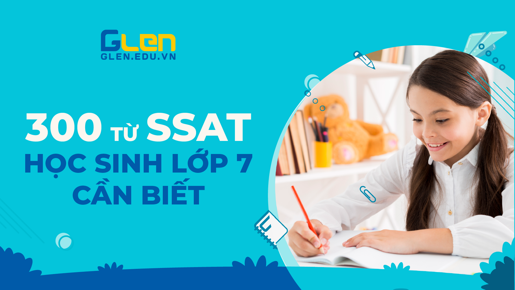 300 từ vựng SSAT học sinh lớp 7 cần biết