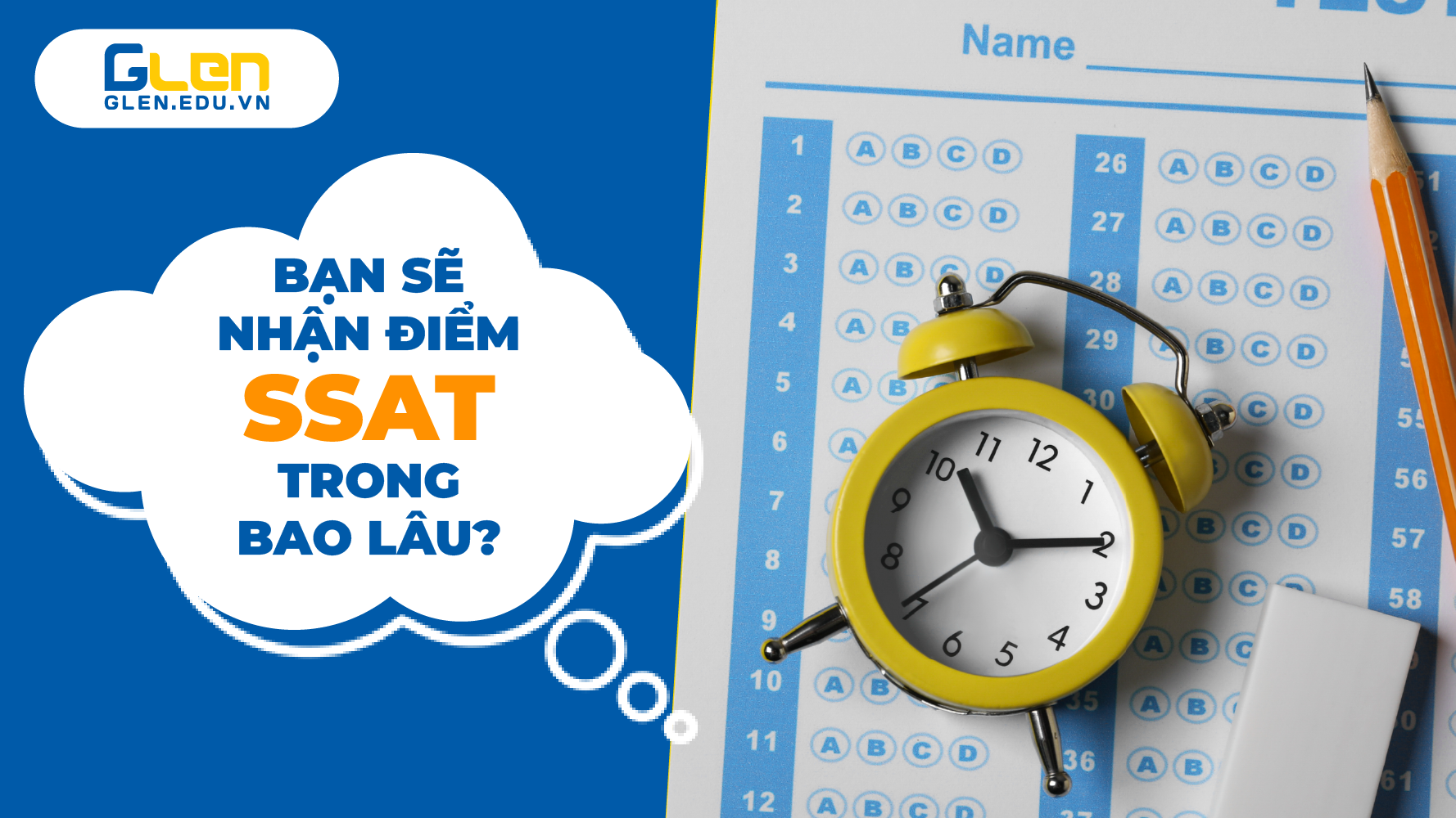 Bạn sẽ nhận điểm SSAT trong bao lâu?
