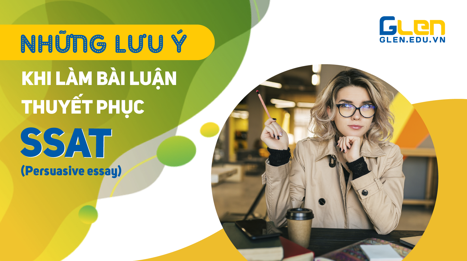 Những lưu ý khi làm bài luận thuyết phục SSAT (Persuasive essay)