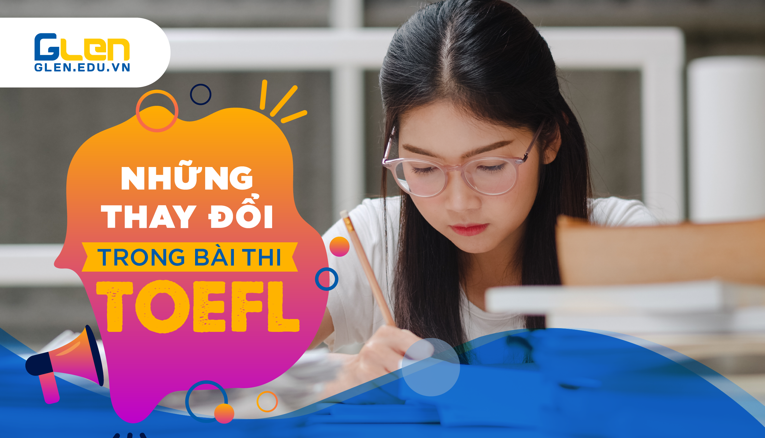 Những thay đổi trong bài thi TOEFL